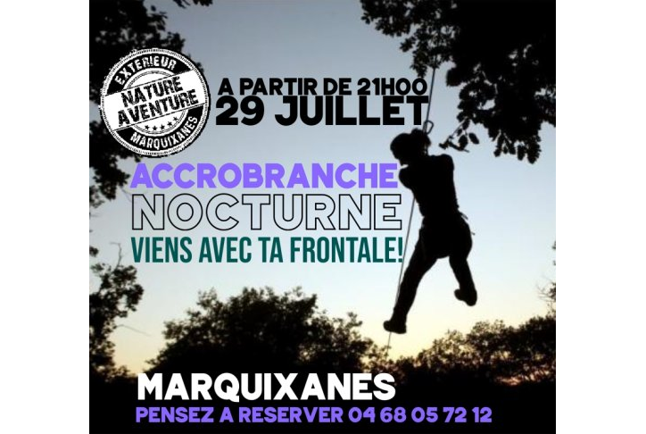 Parcours aventure dans les arbres et de nuit: sensations et frissons garanties à Marquixanes, dans les Pyrénées-Orientales, en Occitanie